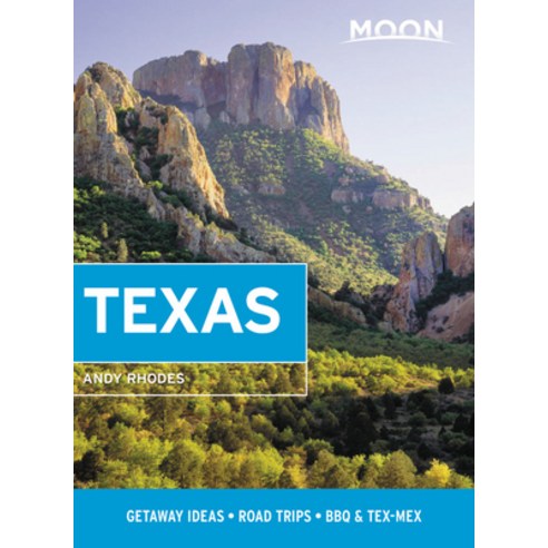 Moon Texas: Getaway Ideas Road Trips BBQ & Tex-Mex Paperback, Moon Travel, English, 9781640499430
