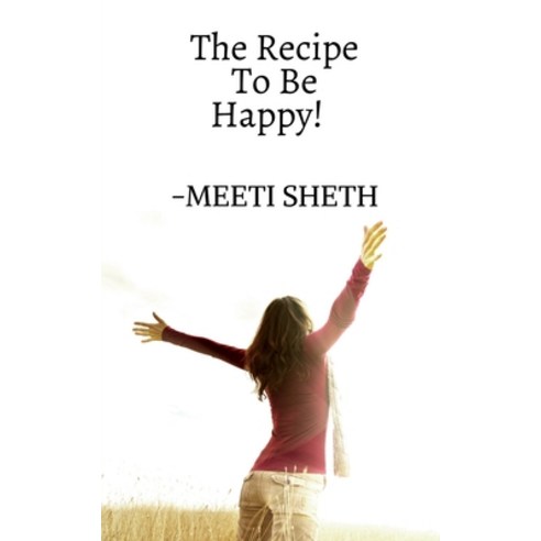 (영문도서) The Recipe To Be Happy! Paperback, Notion Press, English, 9781636062969
