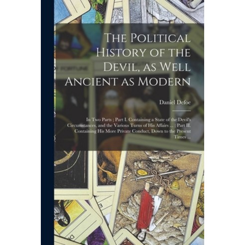 (영문도서) The Political History of the Devil as Well Ancient as Modern: In Two Parts; Part I. Containi... Paperback, Legare Street Press, English, 9781018740201