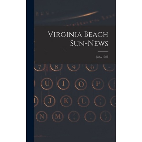 (영문도서) Virginia Beach Sun-news; Jan. 1955 Hardcover, Hassell Street Press, English, 9781013915130