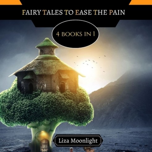 Fairy Tales to Ease the Pain: 4 Books In 1 Paperback, Creative Arts Management Ou, English, 9789916650981
