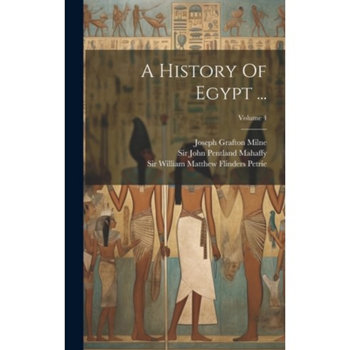 (영문도서) A History Of Egypt ...; Volume 4 Hardcover, Legare Street Press, English, 9781020980114