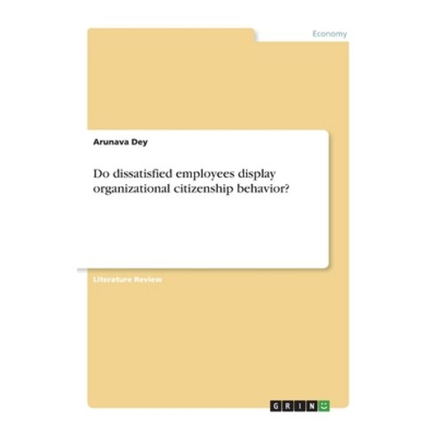 Do dissatisfied employees display organizational citizenship behavior? Paperback, Grin Verlag, English, 9783668993570