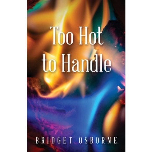 (영문도서) Too Hot to Handle Paperback, Trilogy Christian Publishing, English, 9798893330427