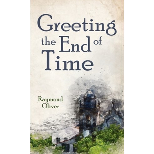 Greeting the End of Time Hardcover, Resource Publications (CA)