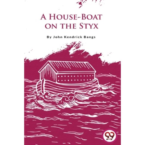 (영문도서) A House-Boat on the Styx Paperback, Double 9 Booksllp, English, 9789356567511