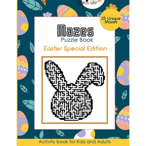 Mazes Puzzle Book: Easter Special Edition - Activity Book for Kids and Adults - 25 Unique Mazes! Paperback, Amazon Digital Services LLC..., English, 9798736447626