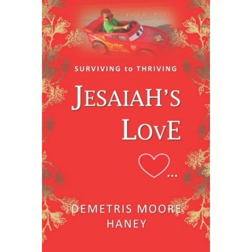 (영문도서) Jesaiah''s Love: Surviving to Thriving Paperback, Independently Published, English, 9798764713854
