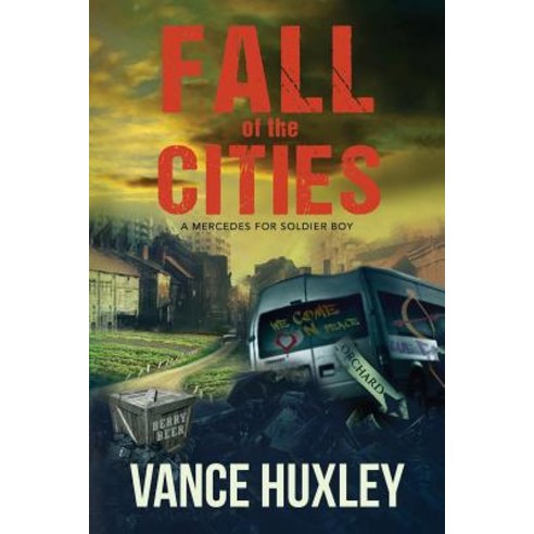 (영문도서) Fall of the Cities - A Mercedes for Soldier Boy Paperback, Breely Crush Publishing, English, 9781614335412