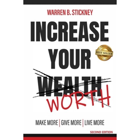 (영문도서) Increase Your Worth: Make More Give More Live More Paperback, Independently Published, English, 9798863316963