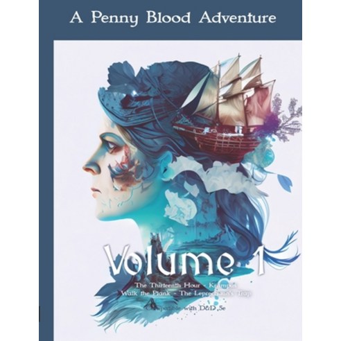 (영문도서) PBA Volume One: Four Penny Blood Adventures in one volume Paperback, Independently Published, English, 9798386666309