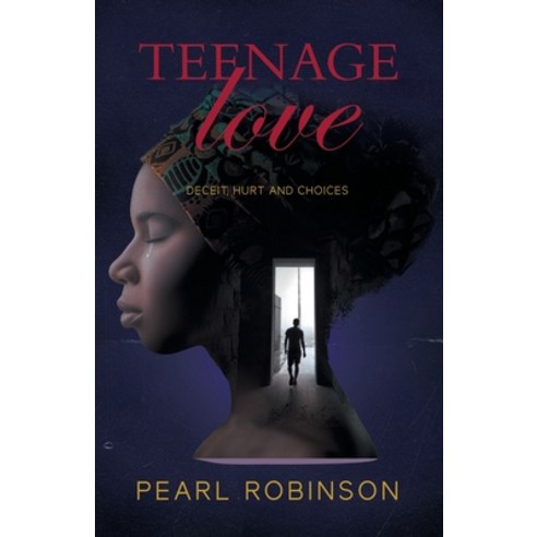 (영문도서) Teenage Love: Deceit Hurt and Choices Paperback, Aspire Publishing Hub, LLC, English, 9781958692301