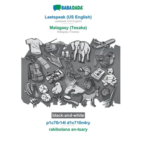 BABADADA black-and-white Leetspeak (US English) - Malagasy (Tesaka) p1c70r14l d1c710n4ry - rakibol... Paperback, English, 9783752284751