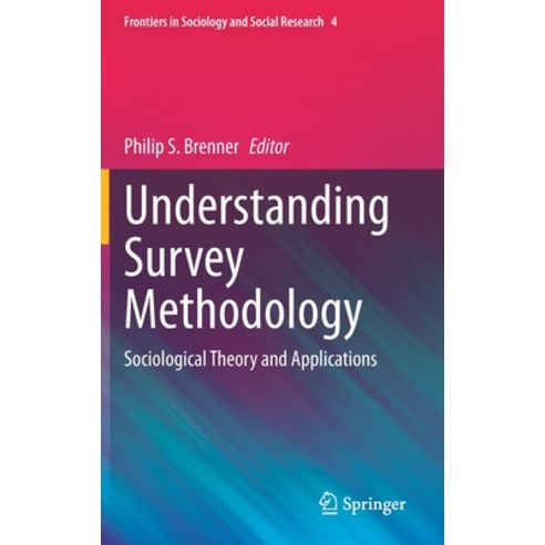 Understanding Survey Methodology: Sociological Theory and Applications Hardcover, Springer, English, 9783030472559