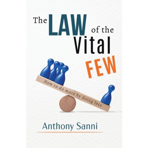The Law of The Vital Few: How to do more by doing less Paperback, Tellwell Talent