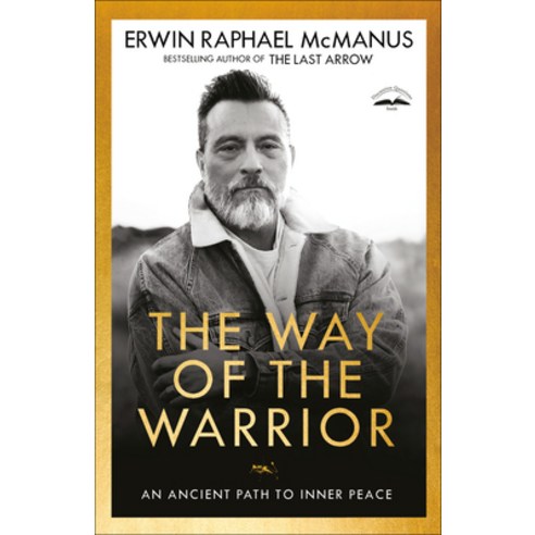 (영문도서) The Way of the Warrior: An Ancient Path to Inner Peace Paperback, Waterbrook Press, English, 9781601429582