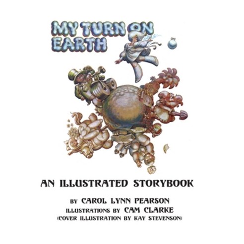 My Turn On Earth: An Illustrated Storybook Paperback, Createspace Independent Publishing Platform