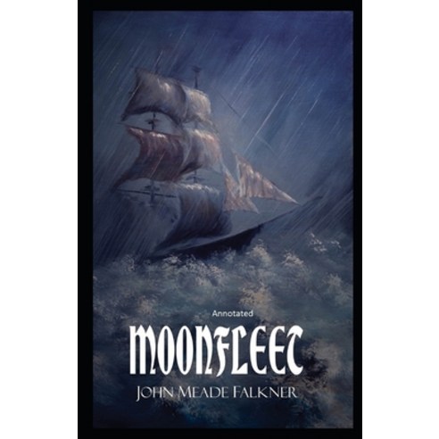Moonfleet Annotated Paperback, Independently Published, English, 9798732460551