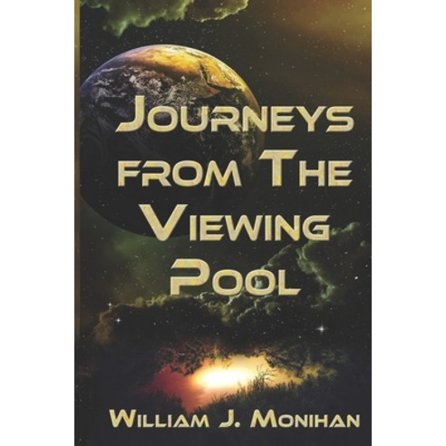 Journeys from the Viewing Pool Paperback, Independently Published