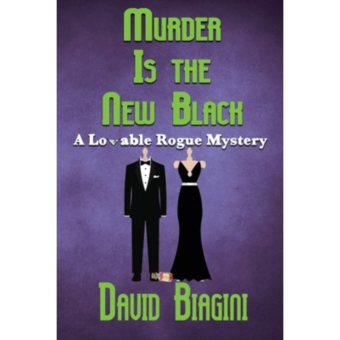 Murder Is The New Black: A Lovable Rogue Mystery Paperback, Independently Published, English, 9798583085842