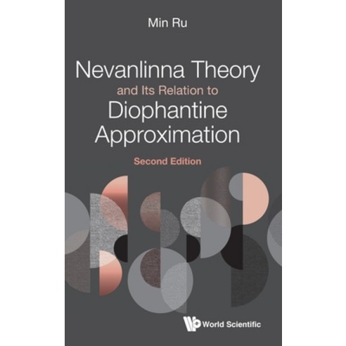 Nevanlinna Theory and Its Relation to Diophantine Approximation: Second Edition Hardcover, World Scientific Publishing..., English, 9789811233500