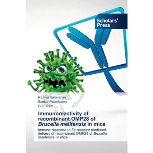 (영문도서) Immunoreactivity of recombinant OMP28 of Brucella melitensis in mice Paperback, Scholars'' Press, English, 9786205520659