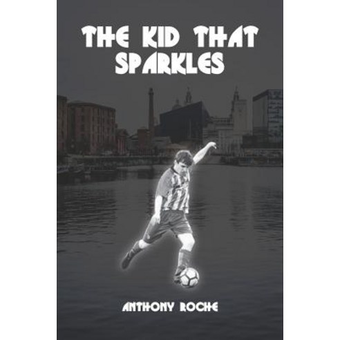 (영문도서) The Kid That Sparkles Paperback, Independently Published, English, 9781726793919