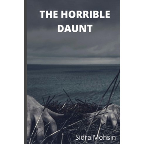 (영문도서) The Horrible Daunt Paperback, Independently Published, English, 9798755451956