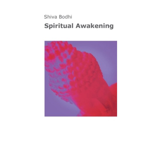 (영문도서) Spiritual Awakening: Thoughts illusions and aberrations on the path to spiritual awakening f... Paperback, Books on Demand, English, 9783754326688