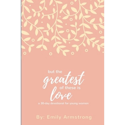 But the Greatest of these is Love Paperback, Lulu.com