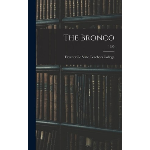 (영문도서) The Bronco; 1950 Hardcover, Hassell Street Press, English, 9781014282231