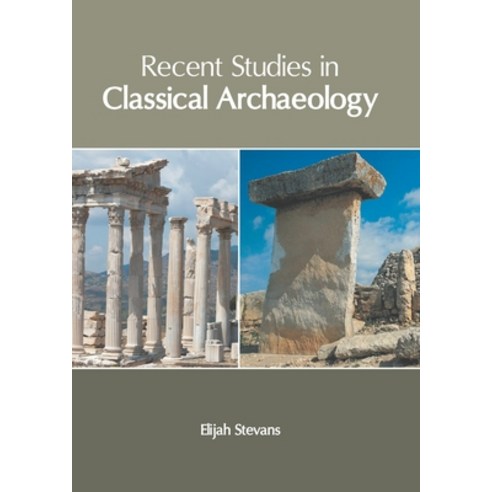 (영문도서) Recent Studies in Classical Archaeology Hardcover, Murphy & Moore Publishing, English, 9781639874842