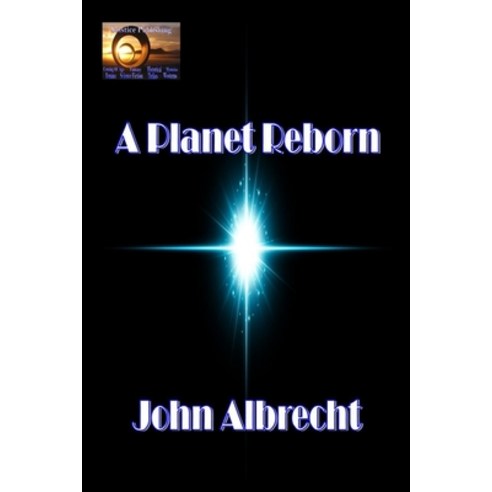A Planet Reborn Paperback, Independently Published, English, 9798731576888