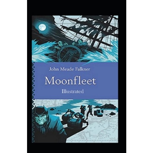 Moon fleet Illustrated Paperback, Independently Published, English, 9798708309617