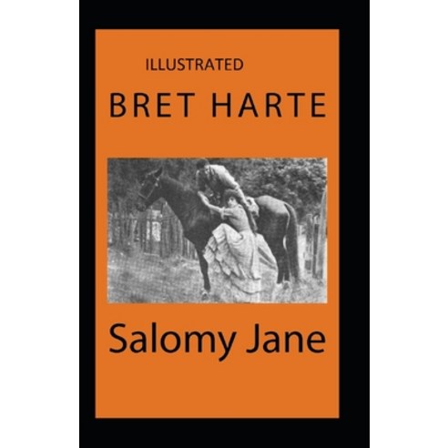 Salomy Jane Illustrated Paperback, Independently Published, English, 9798709180604