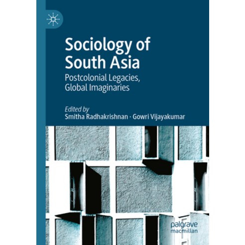 (영문도서) Sociology of South Asia: Postcolonial Legacies Global Imaginaries Paperback, Palgrave MacMillan, English, 9783030970321