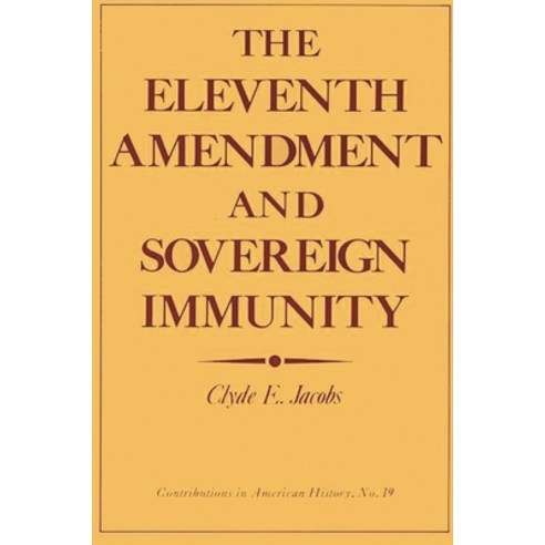 (영문도서) The Eleventh Amendment and Sovereign Immunity Hardcover, Praeger, English, 9780837160580