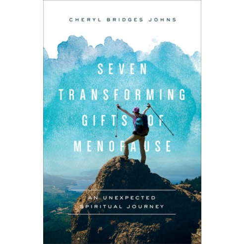 Seven Transforming Gifts of Menopause Hardcover, Brazos Press