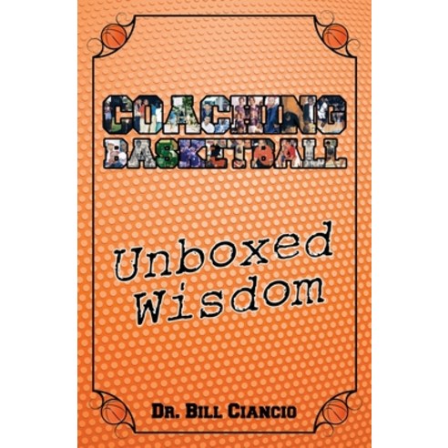 (영문도서) Coaching Basketball: Unboxed Wisdom Paperback, Ebookit.com
