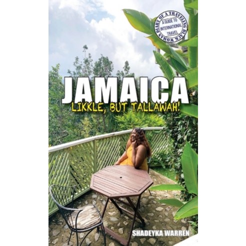 (영문도서) Jamaica: Likkle but Tallawah! Paperback, Traveling Black Women Network, English, 9798986268002