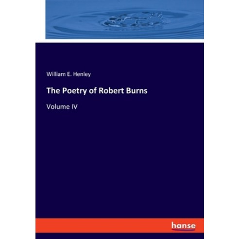 (영문도서) The Poetry of Robert Burns: Volume IV Paperback, Hansebooks, English, 9783348098694