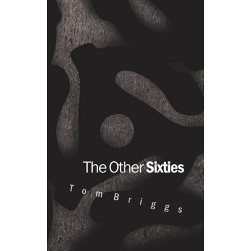 The Other Sixties Paperback, Independently Published