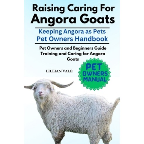 (영문도서) Raising Caring for Angora Goat Paperback, Independently Published, English, 9798321801956