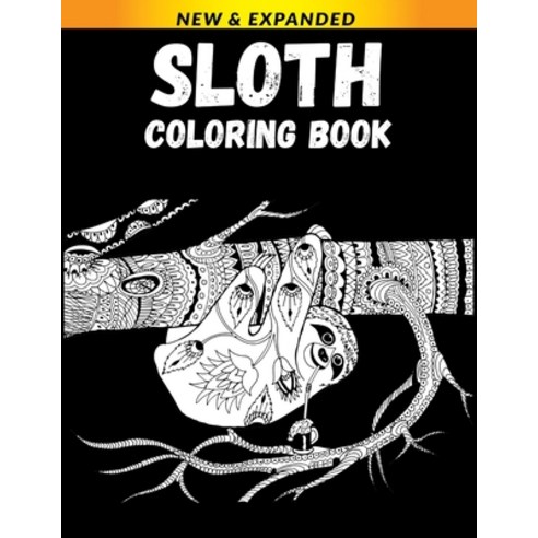 Sloth Coloring Book: A Fun Coloring Gift Book for Animals Lovers & Adults Paperback, Independently Published, English, 9798696259482