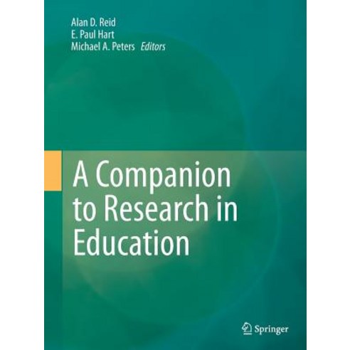 (영문도서) A Companion to Research in Education Paperback, Springer, English, 9789402401936