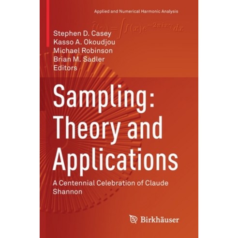 (영문도서) Sampling: Theory and Applications: A Centennial Celebration of Claude Shannon Paperback, Birkhauser, English, 9783030362935