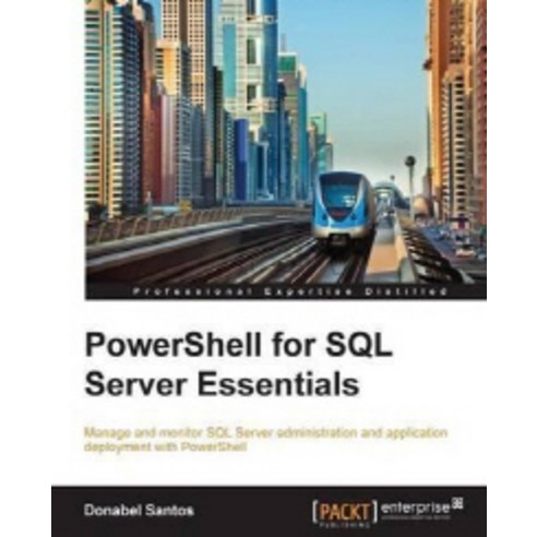 PowerShell for SQL Server Essentials, Packt Publishing