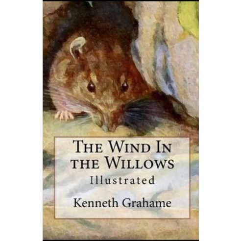 (영문도서) The Wind in the Willows Illustrated Paperback, Independently Published, English, 9798512384657