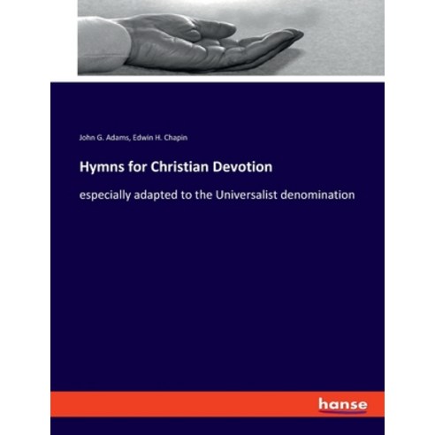 (영문도서) Hymns for Christian Devotion: especially adapted to the Universalist denomination Paperback, Hansebooks, English, 9783337830670