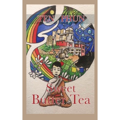 (영문도서) Sweet Butter Tea Paperback, Independently Published, English, 9798837675478